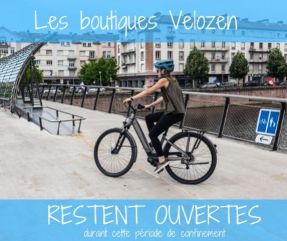 Les boutiques Velozen restent ouvertes durant cette période de confinement