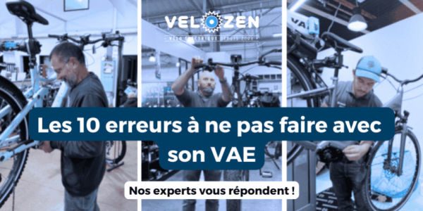 10 erreurs à ne pas faire avec son VAE
